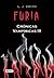 Furia (Crónicas Vampíricas #3)