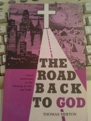 the road back to god