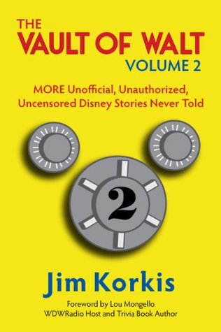 Vault of Walt, Volume 2: MORE Unofficial, Unauthorized, Uncensored Disney Stories Never Told (Kindle Edition)