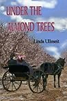 Under the Almond Trees by Linda Ulleseit