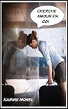 Cherche amour en CDI (French Edition)