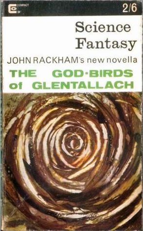 The God-Birds Of Glentallach (Science Fantasy, #80)
