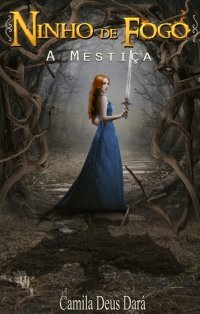 Ninho de Fogo - A Mestiça (Kindle Edition)