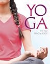 Yoga for Your Mind and Body by Rebecca Rissman