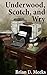 Underwood, Scotch, and Wry
