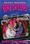 Romeo and Ghouliette (Bone Chillers, #23)