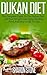 Dukan Diet: A Complete Guid...