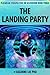 The Landing Party — Pleiadian Perspective on Ascension Book 3