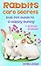 Rabbits Care Secrets by Holly Lloyd Rabbits Care Secrets by Holly Lloyd