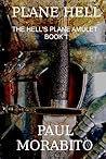 The Hell's Plane Amulet by Paul Morabito