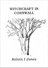 Witchcraft in Cornwall Witchcraft in Cornwall