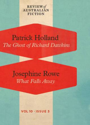 The Ghost of Richard Dawkins / What Falls Away (RAF Vol 10 issue 3)