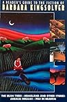 A Reader's Guide to the Fiction of Barbara Kingsolver: The Bean Trees, Homeland and Other Stories, Animal Dreams, Pigs in Heaven
