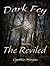 The Reviled (The Dark Fey Trilogy #1)