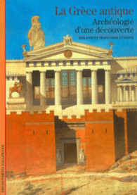 La Grèce antique: archéologie d'une découverte