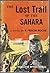 The Lost Trail of the Sahara
