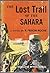 The Lost Trail of the Sahara
