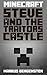 Minecraft: Steve and the Traitors Castle (Steve's Minecraft Adventures Book 6)