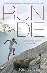 Run or Die: The I...