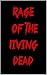 Rage of the Living Dead