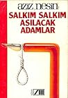 Salkım Salkım Asılacak Adamlar Salkım Salkım Asılacak Adamlar