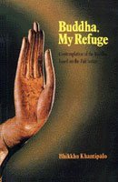 Buddha My Refuge: Contemplation of the Buddha Based on the Pali Suttas (Paperback)