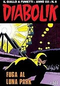 Diabolik anno XX n. 8: Fuga al luna park