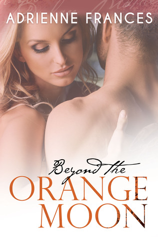 Beyond the Orange Moon (Mathews Family, #2)