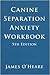 Canine Separation Anxiety Workbook