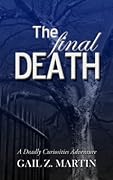The Final Death (A Deadly Curiosities Adventure, #8)
