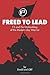 Freed To Lead: F3 and the U...