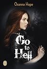 Go to Hell by Oxanna Hope