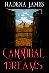 Cannibal Dreams (Dreams and Reality #5) Cannibal Dreams (Dreams and Reality #5)