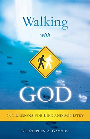Walking With God (Excerpt): 101 Lessons for Life and Ministry