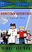 Minecraft: Boomtown: Hometown Advantage (A Minecraft Story)