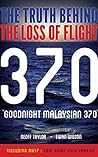 Goodnight Malaysian 370: The truth behind the loss of flight 370 Goodnight Malaysian 370: The truth behind the loss of flight 370