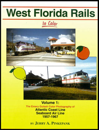 West Florida Rails In Color Vol 1