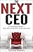 The Next CEO: A Leadership ...