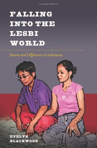 Falling into the Lesbi World: Desire and Difference in Indonesia (Hardcover)