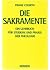 Die Sakramente. Ein Lehrbuch für Studium und Praxis der Theologie.