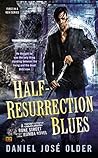 Book cover for Half-Resurrection Blues (Bone Street Rumba, #1)