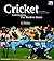 Cricket: Celebrating the Modern Game Around the World