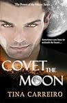 Covet the Moon (Power of the Moon, #2)