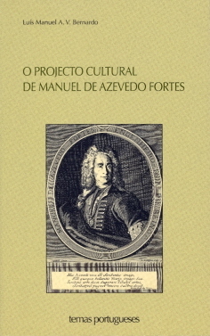 O projecto cultural de Manuel de Azevedo Fortes