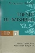 Tafsir Al Misbah: Pesan, Kesan dan Keserasian Al-Quran Vol. 7