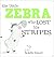 The Little Zebra Who Lost His Stripes by Jedda Robaard