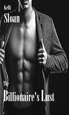 Romance: The Billionaire's Lust (Kindle Edition)