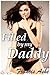 Filled By My Daddy (daddy daughter BDSM discipline erotica)