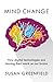 Mind Change: How digital technologies are leaving their mark on our brains [Paperback] Susan Greenfield