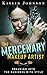 The Mercenary Makeup Artist...